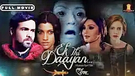 Ek thi daayan,emran Hashmi 