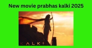 new movie Prabhas Kalki 2025
