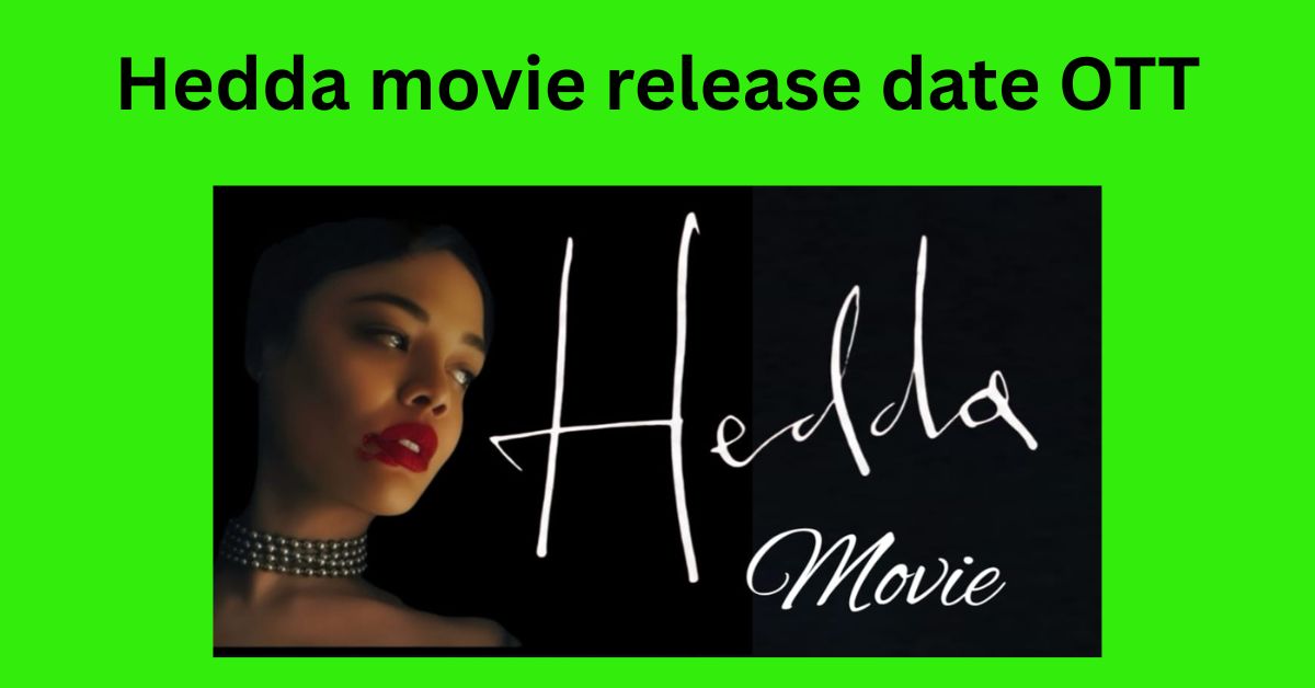 Hedda movie release date OTT