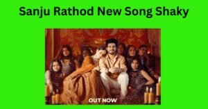 Sanju Rathod New Song Shaky