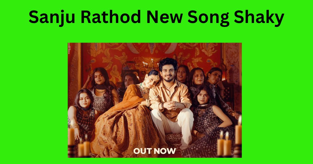 Sanju Rathod New Song Shaky