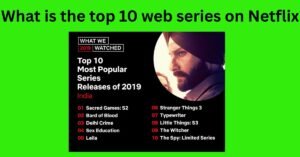 What is the top 10 web series on Netflix