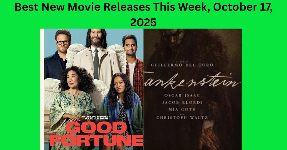 Best New Movie Releases This Week October 17, 2025