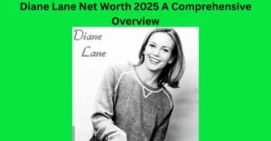 Diane Lane Net Worth 2025 A Comprehensive Overview