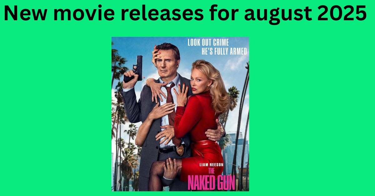 New movie releases for august 2025 Blockbuster Highlights Hidden Gems