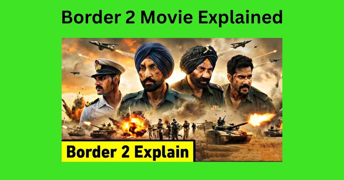 Border 2 Movie Explained