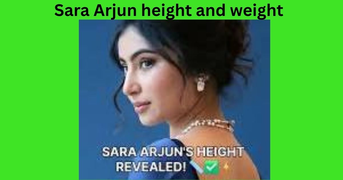 Sara Arjun height and weight