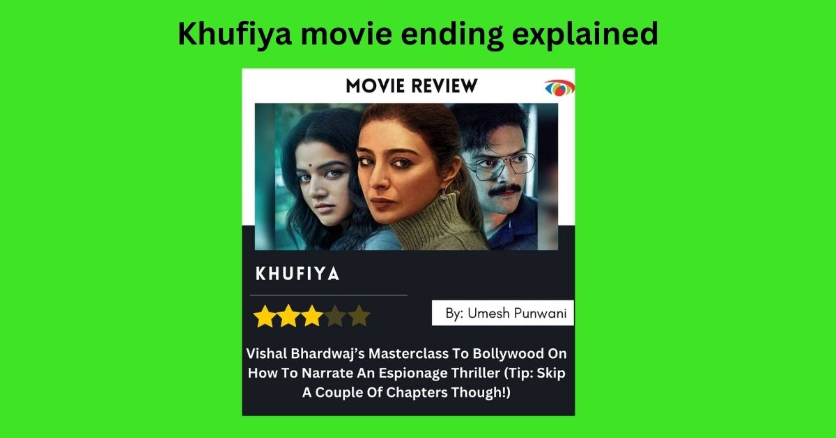Khufiya movie ending explained