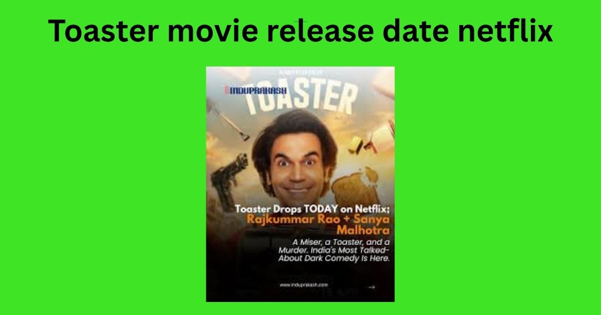 Toaster movie release date netflix