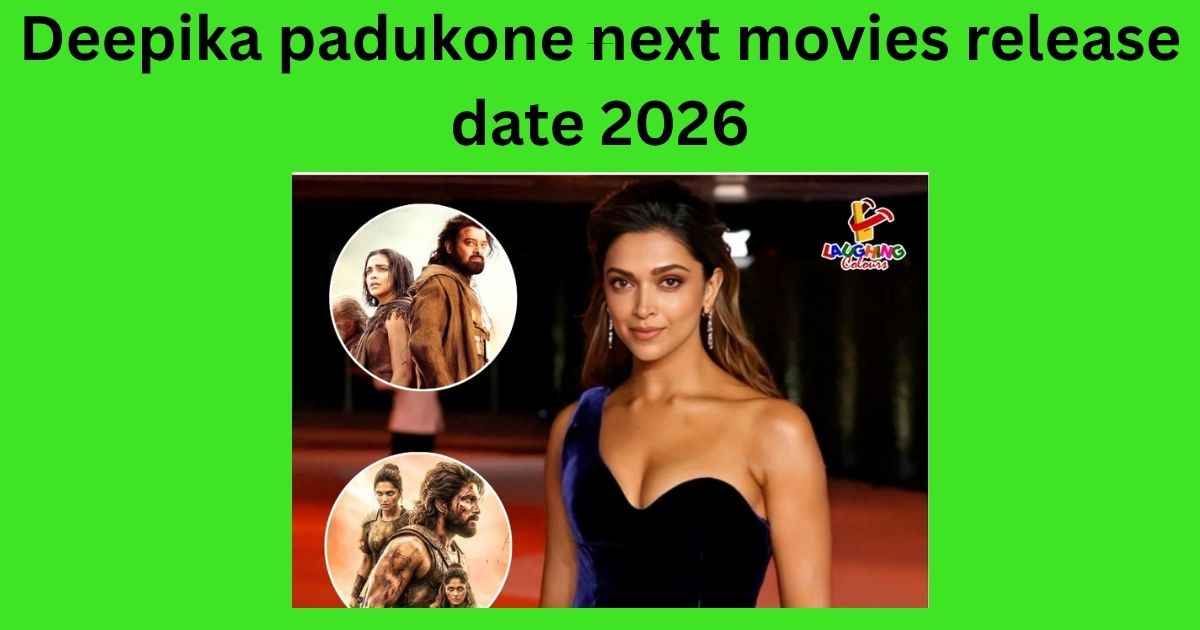 Deepika padukone next movies release date 2026