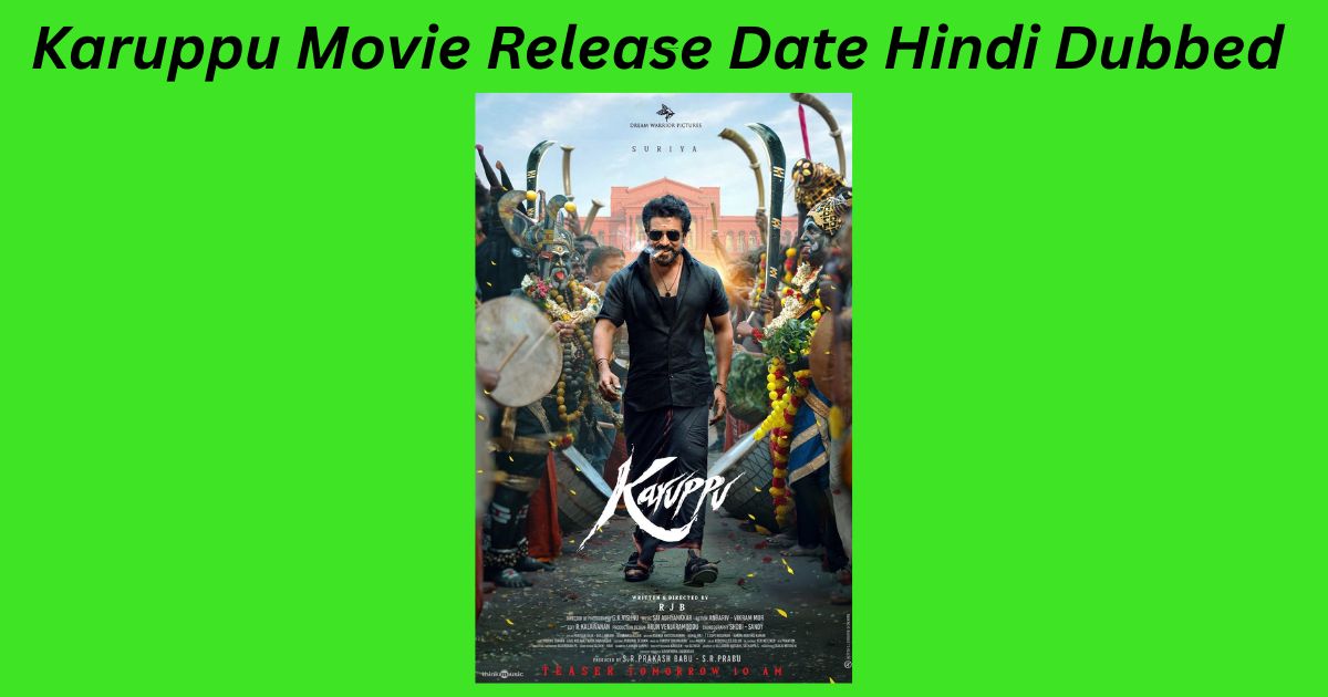 Karuppu Movie Release Date Hindi Dubbed