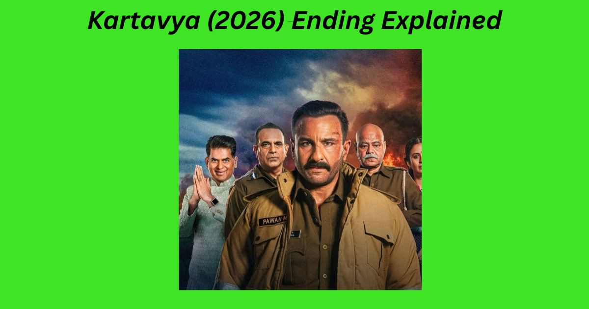 Kartavya (2026) Ending Explained