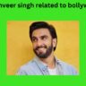 is ranveer singh related to bollywood