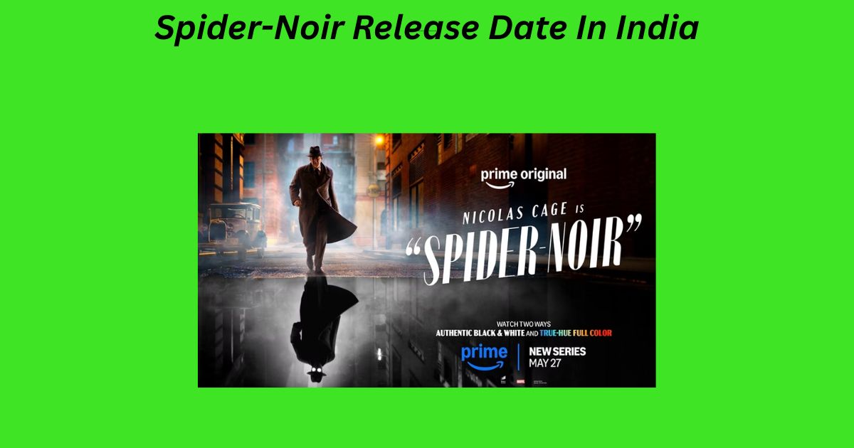 Spider-Noir Release Date In India