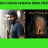 Kattalan movie release date 2026 cast