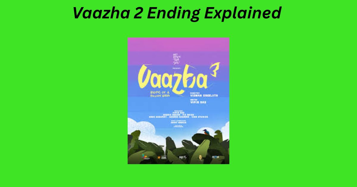 Vaazha 2 Ending Explained
