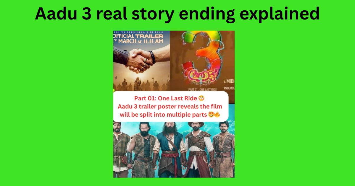 Aadu 3 real story ending explained