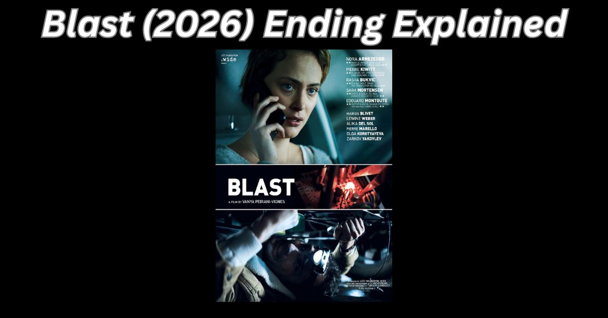 Blast (2026) Ending Explained