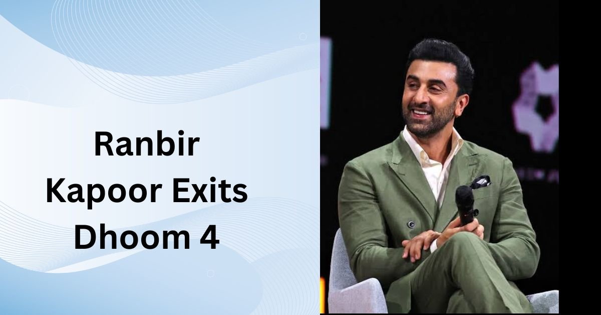 Ranbir Kapoor Exits Dhoom 4