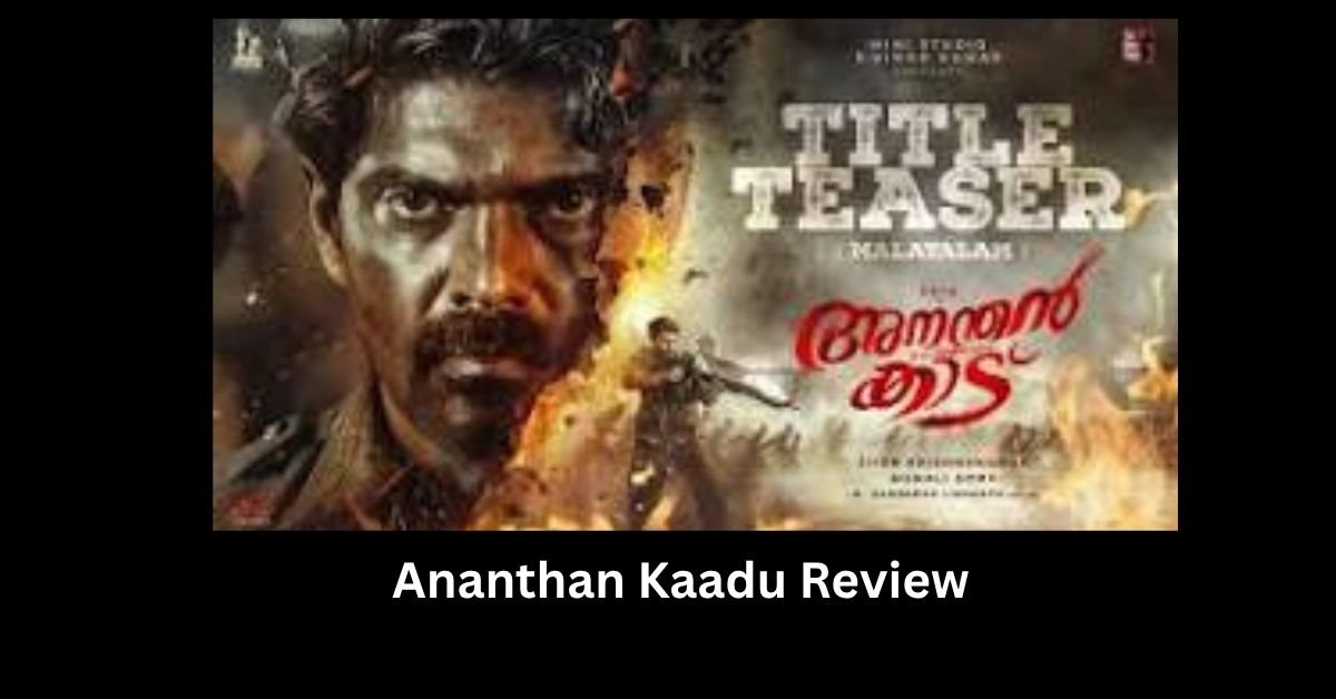 Ananthan Kaadu Review