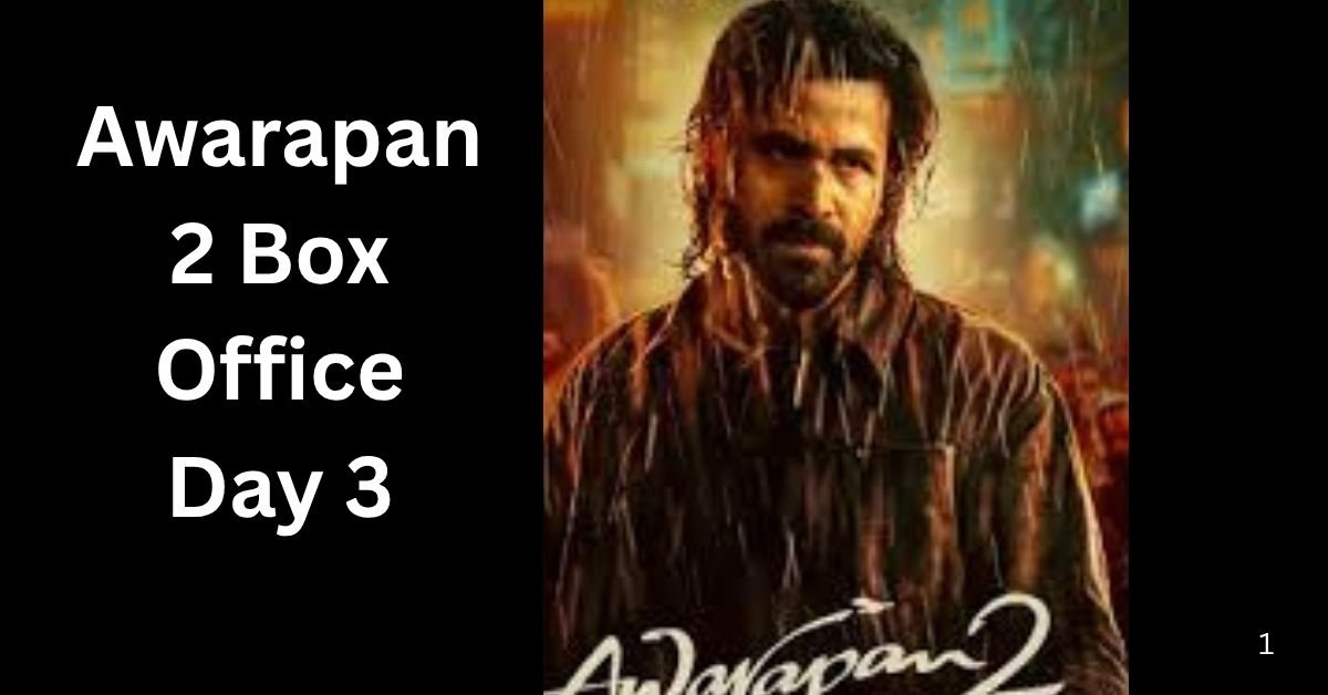 Awarapan 2 Box Office Day 3