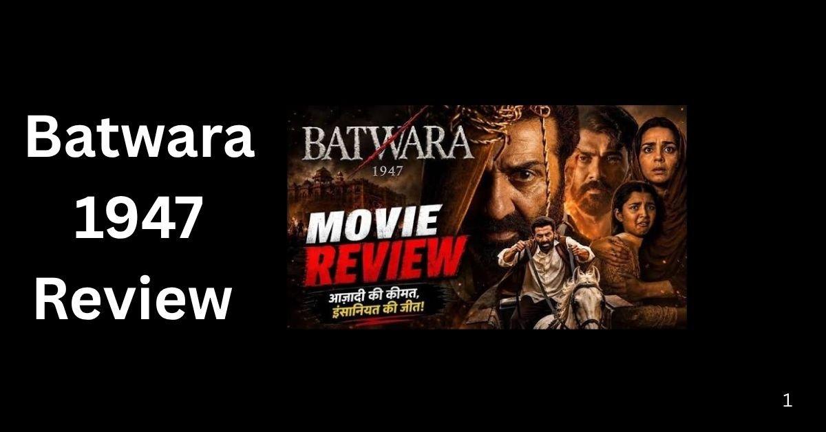 Batwara 1947 Review (1)