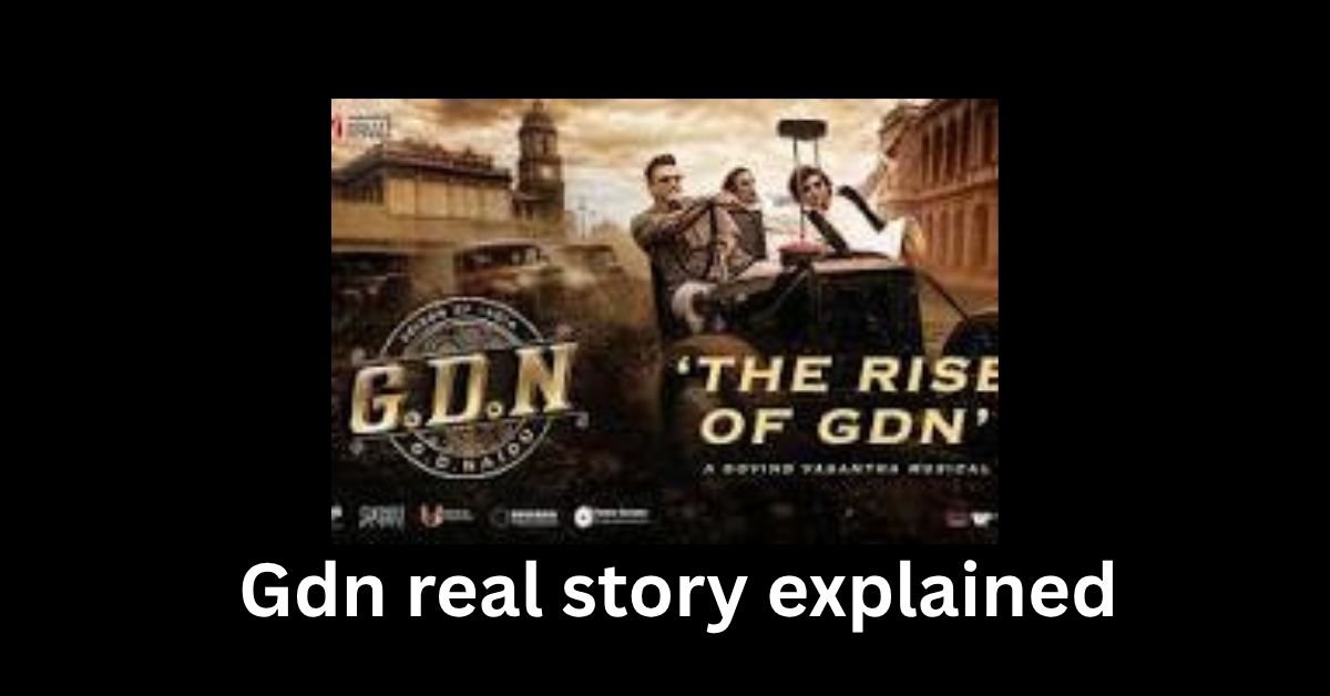 Gdn real story explained (1)