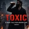 Toxic Movie Box Office Collection Day 6